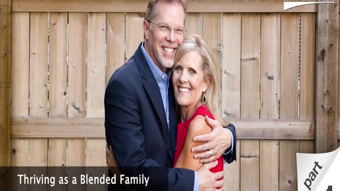 Thriving as a Blended Family - Part 1 with Guest Ron Deal