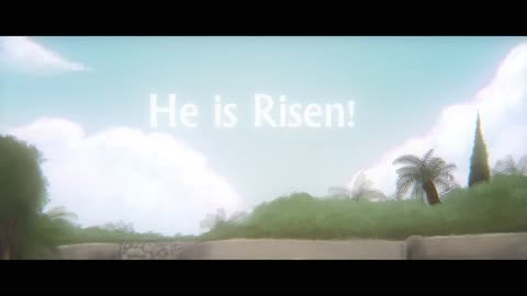 He is Risen - 2015 Easter short Animation
