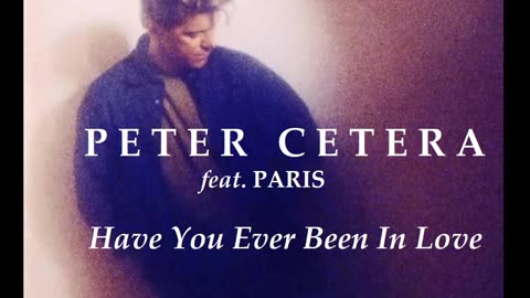 Peter Cetera feat. Paris - Have You Ever Been In Love (A David R. Fuller Mix)