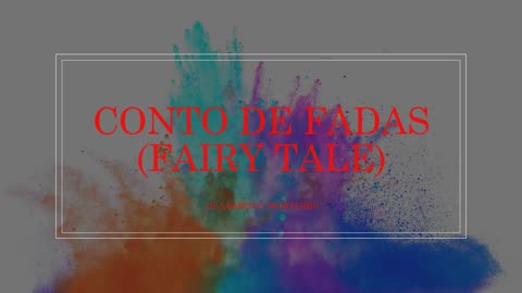 Recitation of FAIRY TALE by Leandro Monteiro (Taubaté, São Paulo, Brazil, 1983)