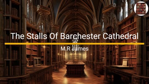 The Stalls Of Barchester Cathedral - M.R. James