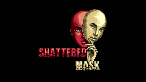 Shattered Mask - Don't Fall In
