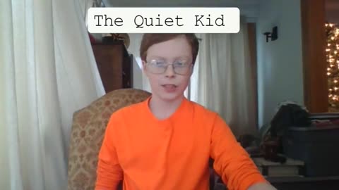 The Quiet Kid Be Like: