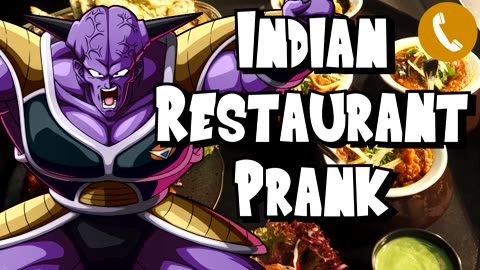 Captain Ginyu Calls an Indian Restaurant - Prank Call
