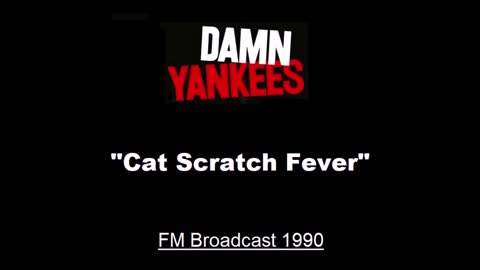 Damn Yankees - Cat Scratch Fever (Live in New York 1990) FM Broadcast
