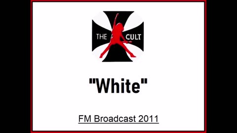 The Cult - White (Live in Buenos Aires, Argentina 2011) FM Broadcast
