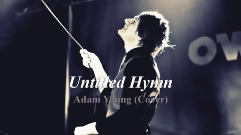 Untitled Hymn - Adam Young (Owl City, Cover)