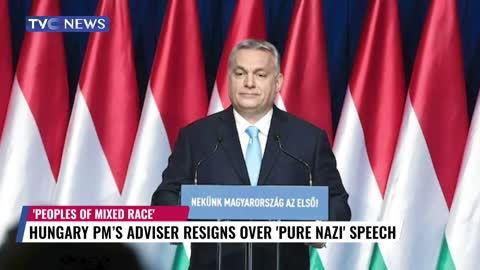 Hungary PM's Adviser Resigns Over 'Pure Nazi' Speech