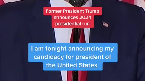 Former President Trump announces 2024 presidential run