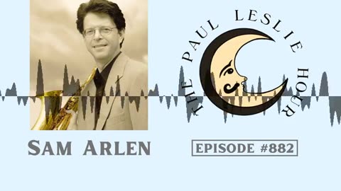 The Sam Arlen Interview on The Paul Leslie Hour