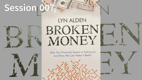 Broken Money 007 Lyn Alden 2023 Audio/Video Book S007