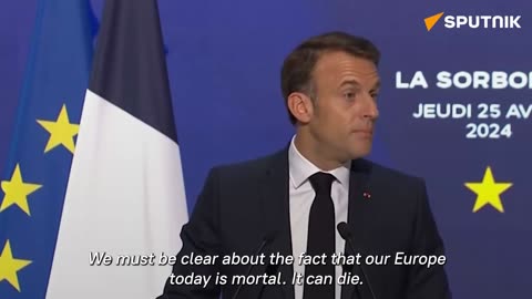 FRANCE: “Our Europe can die”: Emmanuel Macron’s dire message to the continent