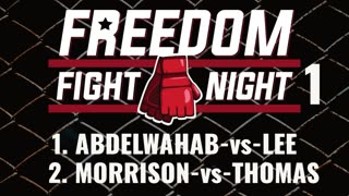 Bout 2. Abdelwahab-vs-Lee and Bout 3. Morrison-vs-Thomas | Freedom Fight Night 1
