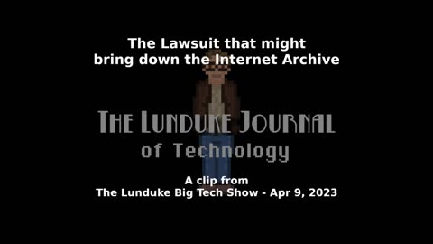The Lawsuit that might bring down the Internet Archive