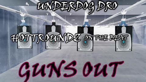 Guns Out - Underdog Dro