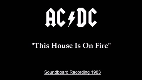 AC-DC - This House Is On Fire (Live in Houston, Texas 1983) Soundboard