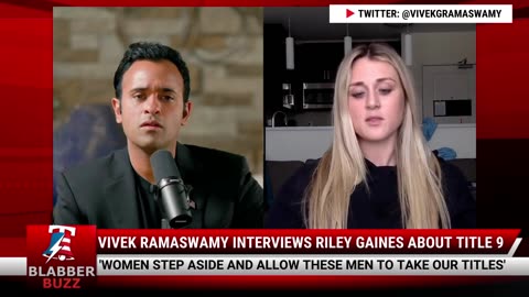 Vivek Ramaswamy Interviews Riley Gaines About Title 9