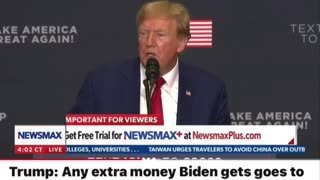 Trump: Any extra money Biden gets goes to him and his family