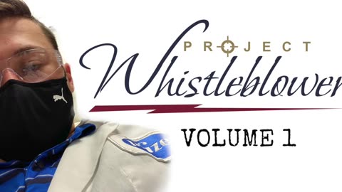 Project Whistleblower- Volume 1