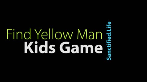 Find Yellow Man (Kids Game)