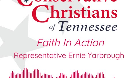 Faith In Action - Representative Ernie Yarbrough