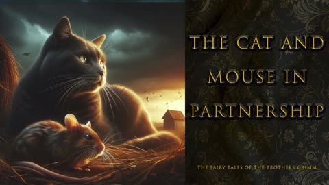 "The Cat and The Mouse in Partnership" - The Fairy Tales of The Brothers Grimm