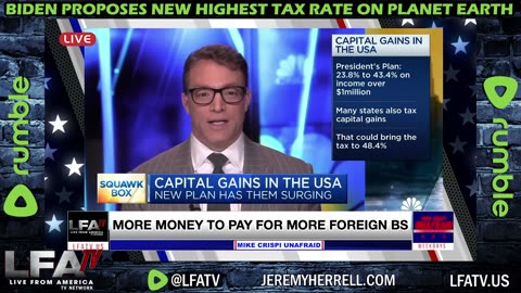 LFA TV CLIP: BIDEN PROPOSES HIGHEST TAXES ON THE PLANET!