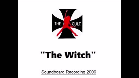 The Cult -The Witch (Live in Washington DC 2006) Soundboard