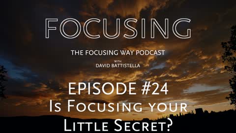 TFW-24: Is Focusing your little secret?