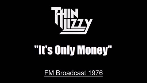 Thin Lizzy - It's Only Money (Live in Detroit, Michigan 1976) FM Broadcast