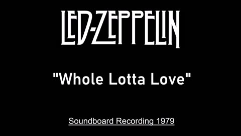 Led Zeppelin - Whole Lotta Love (Live in Knebworth, England 1979) Soundboard