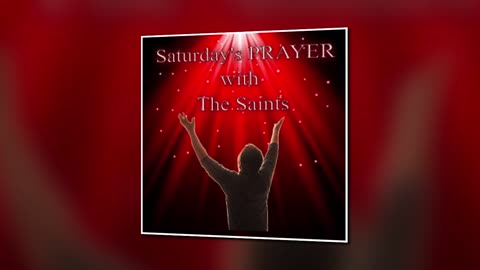 Saturday's Prayer 13MAY23