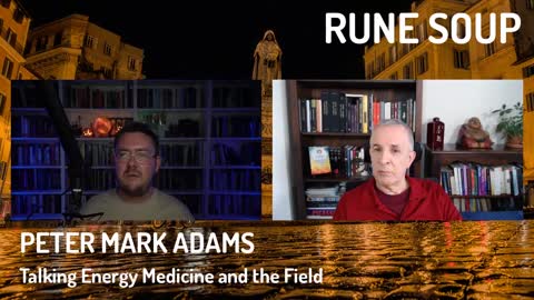 Talking Energy Medicine and the Field | Peter Mark Adams