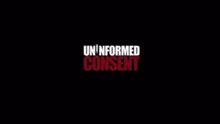 Uninformed Consent Clip: Biopharmaceutical Propaganda "Safe and Effective"