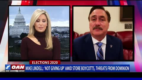 Mike Lindell: ‘Not giving up’ amid store boycotts, threats from Dominion
