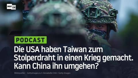 Die USA haben Taiwan zum Stolperdraht in einen Krieg gemacht. Kann China ihn umgehen?
