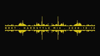 Mix 006 | 2020-10-12 | Hardstyle Mix by Bret Storey