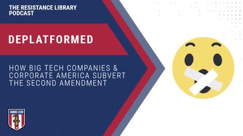 Deplatformed: How Big Tech Companies & Corporate America Subvert the Second Amendment