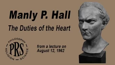 Manly P. Hall: The Duties of the Heart