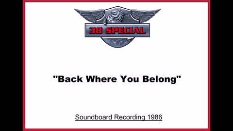38 Special - Back Where You Belong (Live in Houston, Texas 1986) Soundboard