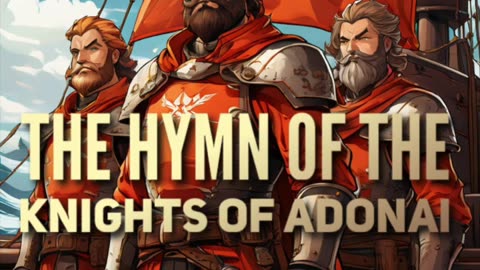 The Hymn of The Knights of Adonai (GOA9) - Poetry for Warriors Daily (Ep. 92)