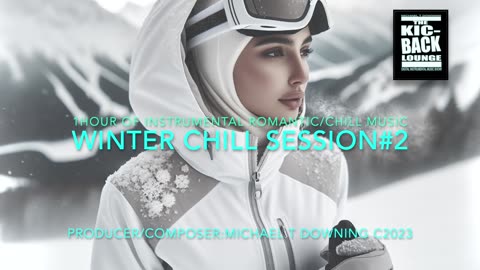 1 Hour of sexy r&b/soulful chill inst. WINTER CHILL SESSION #2