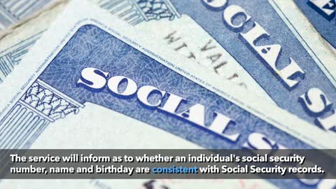 Social Security number verification service shows if info is consistent with Social Security records