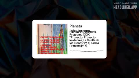 Planeta Intraterreno Programa XXIX “Proyecto: Proyecto kaklahma