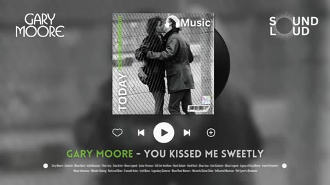 Gary Moore - You Kissed Me Sweetly