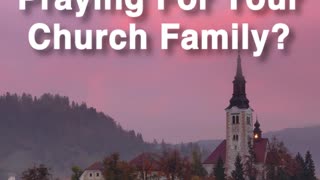 Praying For Your Church Family