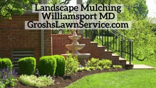 Landscaping Mulching Williamsport MD Contractor