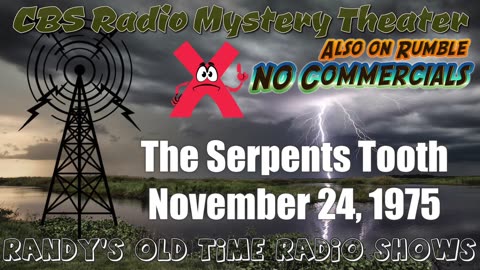 75-11-24 CBS Radio Mystery Theater The Serpents Tooth