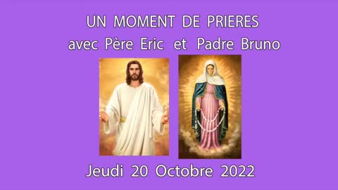 Un Moment de Prières avec Père Eric et Padre Bruno - 20 Octobre 2022