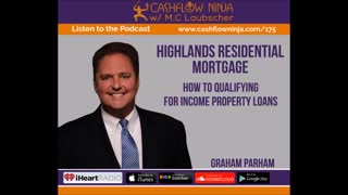 Graham Parham Shares How To Qualify For Income Property Loans